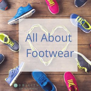 All about footwear - Mobility on Mainway
